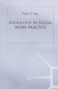 Cover: Sociology in Social Work Practice - Palgrave Macmillan