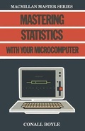 Cover: Mastering Statistics with Your Microcomputer - Palgrave Macmillan