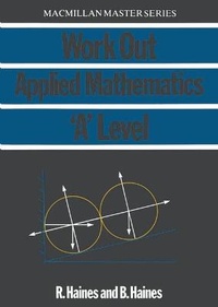 Enlarge image Cover: Work Out Applied Mathematics 'A' Level - Palgrave Macmillan