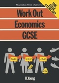 Cover: Work Out Economics GCSE - Palgrave Macmillan