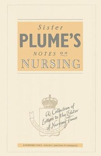 Enlarge image Cover: Sister Plume's Notes on Nursing - Palgrave Macmillan