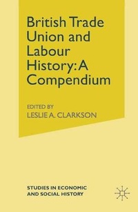 Abbildung von: British Trade Union and Labour History - Palgrave Macmillan