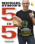 Cover: Michael Symon's 5 in 5 - Crown Publishing Group