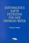 Cover: Diatomaceous Earth Filtration for Safe Drinking Water - American Society of Civil Engineers