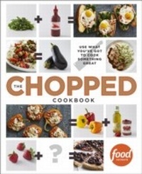 Abbildung von: Chopped Cookbook - Crown Publishing Group