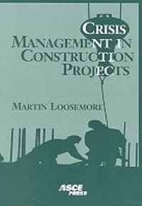 Enlarge image Cover: Crisis Management in Construction Projects - American Society of Civil Engineers