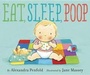 Cover: Eat, Sleep, Poop - Alfred A. Knopf Books for Young Readers