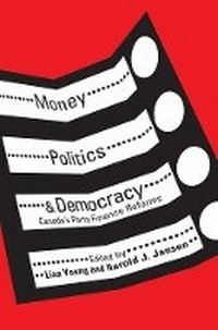 Enlarge image Cover: Money, Politics, and Democracy - University of British Columbia Press