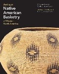 Cover: Antique Native American Basketry of Western North America - Tendai Educational Foundation, Incorporated, dba Hawaii Nikkei History Editorial Board