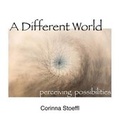 Cover: A Different World - Being in Awareness