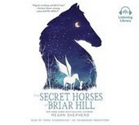 Abbildung von: The Secret Horses of Briar Hill - Listening Library