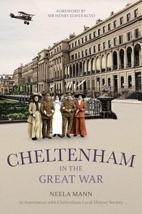 Abbildung von: Cheltenham in the Great War - The History Press Ltd