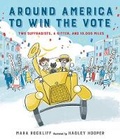 Cover: Around America to Win the Vote - Candlewick Press,U.S.