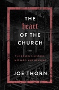 Cover: Heart Of The Church, The - Moody Publishers