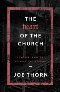 Enlarge image Cover: Heart Of The Church, The - Moody Publishers