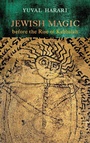 Cover: Jewish Magic Before the Rise of Kabbalah - Wayne State University Press