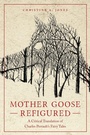 Cover: Mother Goose Refigured - Wayne State University Press