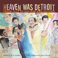Cover: Heaven Was Detroit - Wayne State University Press