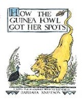 Cover: How the Guinea Fowl Got Her Spots - Carolrhoda