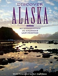 Enlarge image Cover: Discover Alaska - Alaska Northwest Books