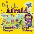 Cover: Don't Be Afraid Penelope Jane - Hear My Heart Publishing
