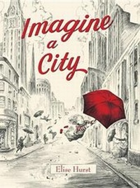 Enlarge image Cover: Imagine a City - Doubleday Books for Young Readers
