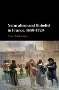 Cover: Naturalism and Unbelief in France, 1650-1729 - Cambridge University Press