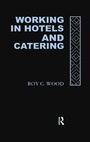 Cover: Working In Hotels and Catering - Routledge