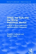 Cover: OPEC, the Gulf, and the World Petroleum Market (Routledge Revivals) - Routledge