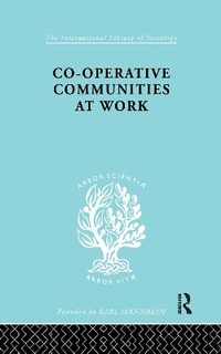 Enlarge image Cover: Co-Operative Communities at Work - Routledge
