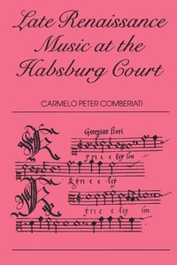 Abbildung von: Late Renaissance Music at the Hapsburg Court - Routledge