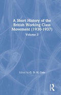 Bild: A Short History of the British Working Class Movement (1937) - Routledge