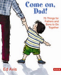 Enlarge image Cover: Come on Dad! - Raupo Publishing (NZ) Ltd