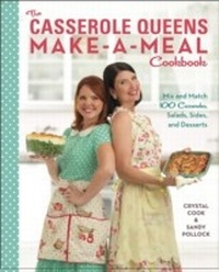Abbildung von: The Casserole Queens Make-a-Meal Cookbook - Clarkson Potter