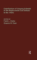 Cover: Contributions of Limperg & Schmidt to the Replacement Cost Debate in the 1920s - Routledge