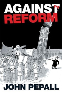 Enlarge image Cover: Against Reform - University of Toronto Press
