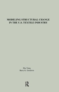 Cover: Modeling Structural Change in the U.S. Textile Industry - Routledge