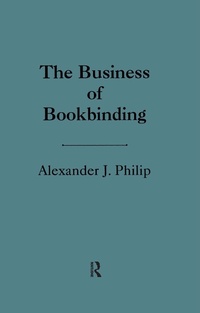 Abbildung von: The Business of Bookbinding - Routledge