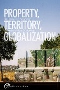 Cover: Property, Territory, Globalization - University of British Columbia Press