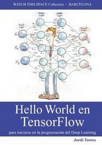 Enlarge image Cover: Hello World En Tensorflow - Para Iniciarse En La Programacion Del Deep Learning - Lulu.com