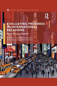 Enlarge image Cover: Evaluating Progress in International Relations - Routledge