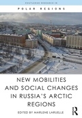 Cover: New Mobilities and Social Changes in Russia's Arctic Regions - Routledge