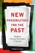 Cover: New Possibilities for the Past - University of British Columbia Press