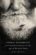 Cover: Animal Sensibility and Inclusive Justice in the Age of Bernard Shaw - University of British Columbia Press