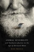 Cover: Animal Sensibility and Inclusive Justice in the Age of Bernard Shaw - University of British Columbia Press