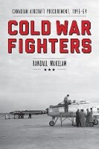 Enlarge image Cover: Cold War Fighters - University of British Columbia Press