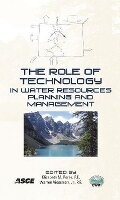 Cover: The Role of Technology in Water Resources Planning and Management - American Society of Civil Engineers