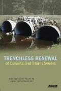 Cover: Trenchless Renewal of Culverts and Storm Sewers - American Society of Civil Engineers