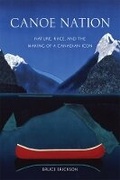 Cover: Canoe Nation - University of British Columbia Press