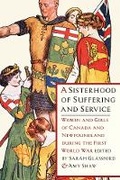 Cover: A Sisterhood of Suffering and Service - University of British Columbia Press